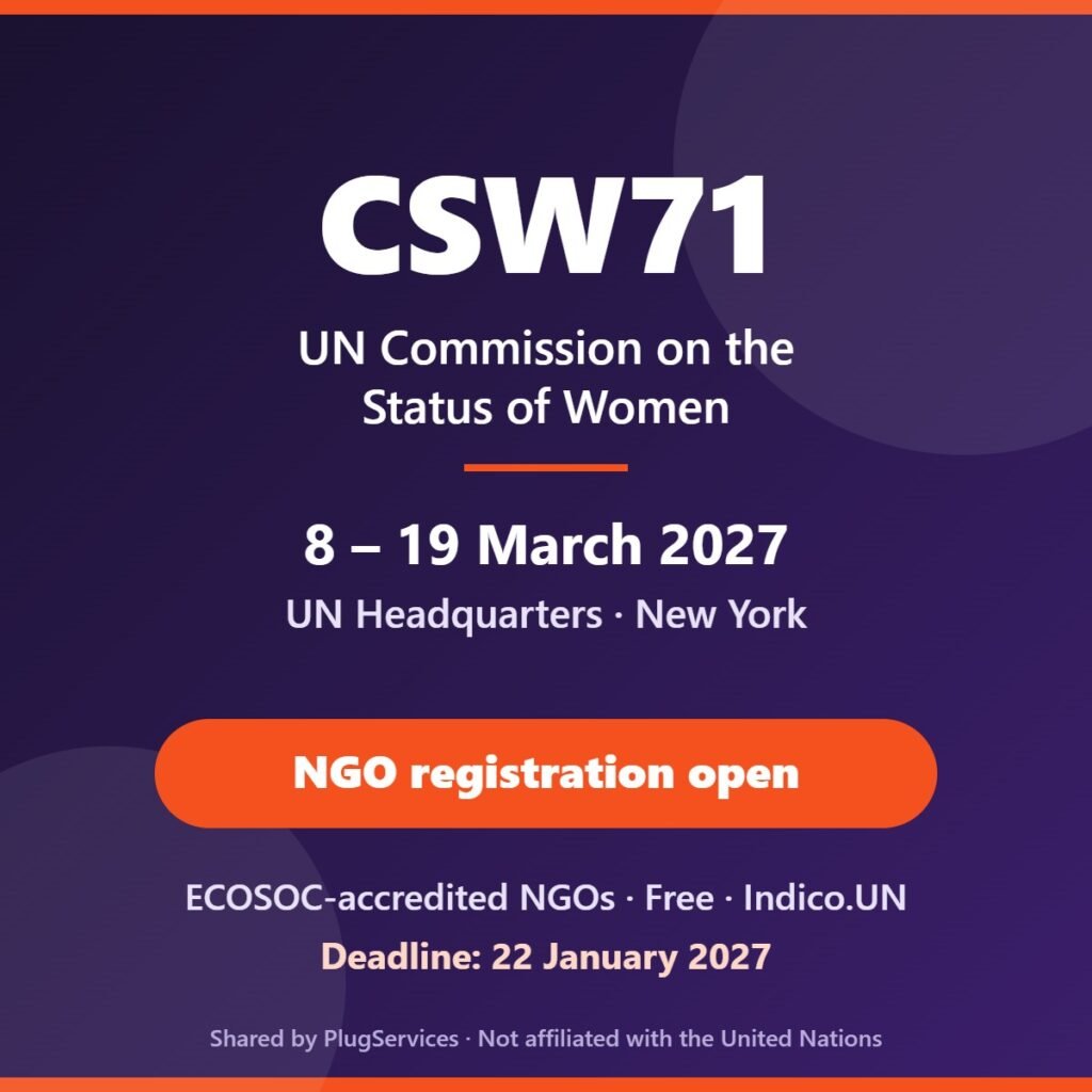 CSW71 — UN Commission on the Status of Women 2027 (NGO Registration Open)